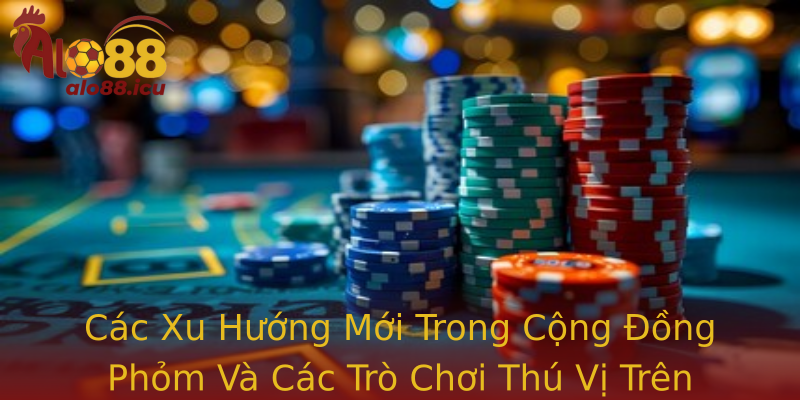 Cac Xu Huong Moi Trong Cong Ong Strongphomstrong Va Cac Tro Choi Thu Vi Tren Nen Tang Strongalo88Str