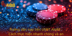 Huong Dan Nap Tien Usdt Alo88 Cach Thuc Hien Nhanh Chong Va An Toan