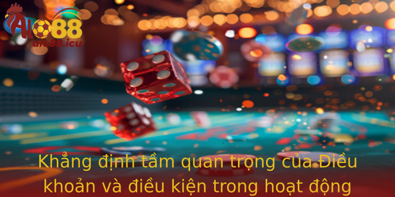 Khẳng định tầm quan trọng của Điều khoản và điều kiện trong hoạt động cá cược trực tuyến - Alo88