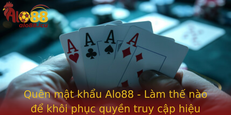 Quên mật khẩu Alo88 - Làm thế nào để khôi phục quyền truy cập hiệu quả? Quên mật khẩu Alo88 - Làm thế nào để khôi phục quyền truy cập hiệu quả?